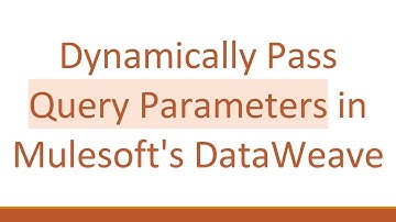 Dynamically Pass Query Parameters in Mulesoft