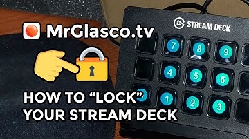 📼 VLOG: How To "Lock" Your Elgato Stream Deck