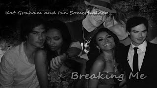 [Kat Graham &amp; Ian Somerhalder - Breaking Me] TVD