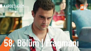 Kardeşlerim 58.Bölüm Fragmanı | ''Bu daha fragman, film yeni başlıyor!'' @Kardeslerim