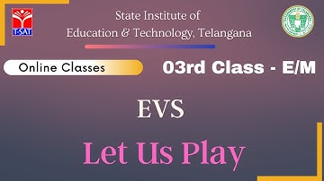 T-SAT || SIET : III Class (E/M) || EVS - Let Us Play