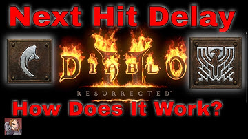D2R What Is Next Hit Delay? How Does It Affects My Skills?