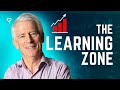 Get Out of Your Comfort Zone Into the Learning Zone