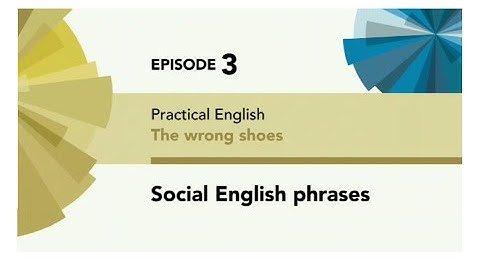 Engish File 4thE - Pre Intermediate - Practical English E3 - The wrong shoes - Social English