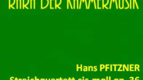 Hans Pfitzner Streichquartett cis-moll