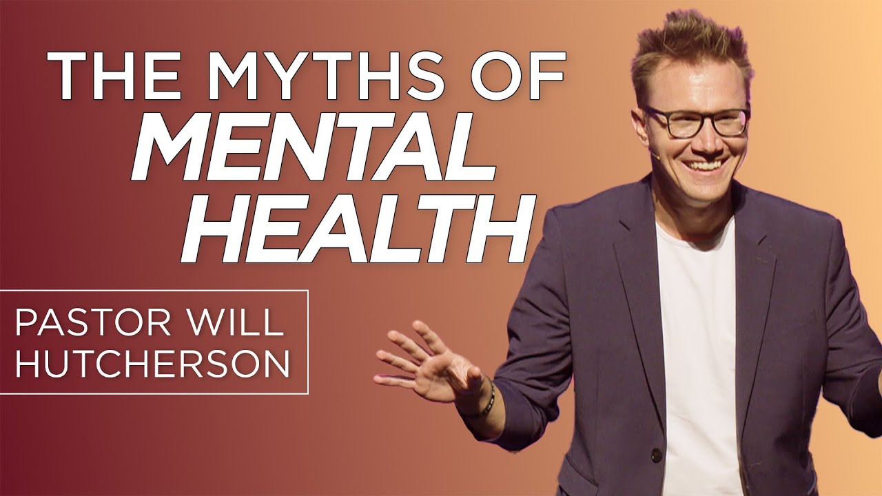 The Myths of Mental Health | Pastor Will Hutcherson | Peace of Mind ...