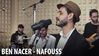 Ben Nacer - Nafouss Princesse De Taghit Live Studio Session