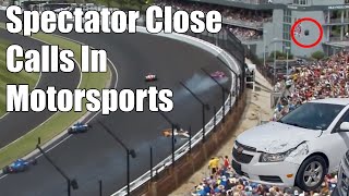 Spectator Close Calls In Motorsports