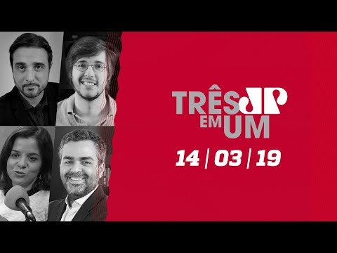 3 em 1 - 14/03/19 - STF decide envio de casos para a Justiça Eleitoral