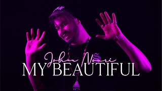 Johan Nouri - My beautiful (EXCLUSIVE Music Video)[ PROD. CHEB RAYAN] | (جوهان نوري