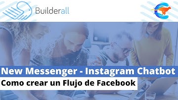 New Chatbot - Como crear un Flujo de Facebook