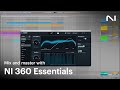 4 simple steps to a professional mix | Native Instruments