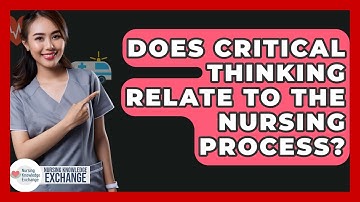 Does Critical Thinking Relate To The Nursing Process? - Nursing Knowledge Exchange