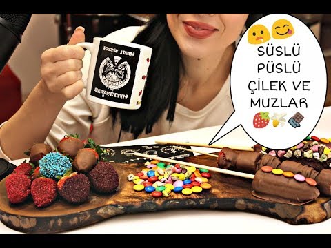 🍓 🍌 SÜSLÜ ÇİLEK VE MUZLAR 🍓 🍌 / TÜRKÇE ASMR / 🍫 BELGIUM CHOCOLETE & STRAWBERRY & BANANA ASMR 😍