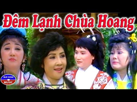 Tuồng Cải Lương Đêm Lạnh Chùa Hoang - Cai Luong Dem Lanh Chua Hoang (Minh Vuong, Le Thuy)