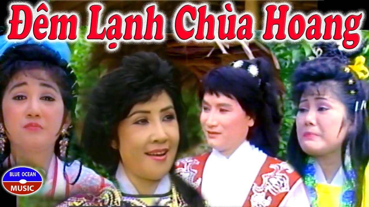 Cai Luong Dem Lanh Chua Hoang (Minh Vuong, Le Thuy)