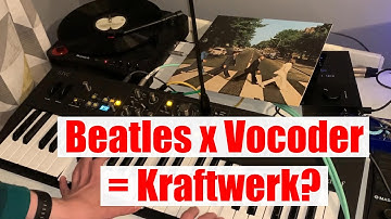 Beatles x Vocoder = Kraftwerk?