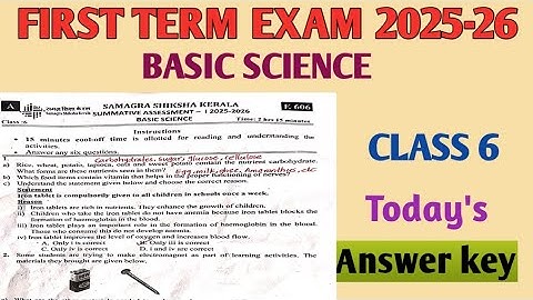 First term exam 2025 -26 class 6 Basic science Kerala syllabus onam exam today