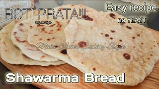 ROTI PRATA BREAD of SINGAPORE | PITA BREAD | SHAWARMA BREAD | SHAWARMA SALAD NEGOSYONG PATOK 2022