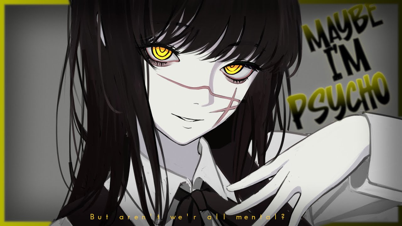 Nightcore ↬ maybe I'm psycho [sped up | REBENN]