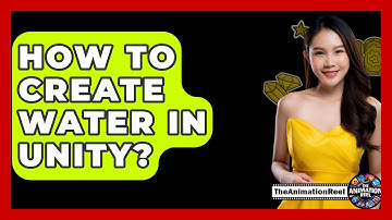 How To Create Water In Unity? - The Animation Reel