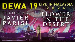 Download lagu DEWA 19 LIVE IN MALAYSIA 2026 : FLOWER IN THE DESERT [ Featuring JAVIER PARISI ]