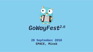 How Do You Structure Your Go Apps? by Kat Zień. GoWayFest 2018 Minsk
