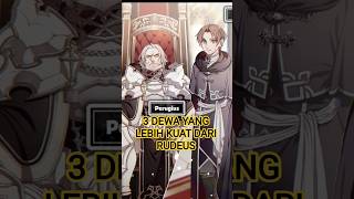 Tiga Orang Kuat Yang Harus Dihindari Rudeus
