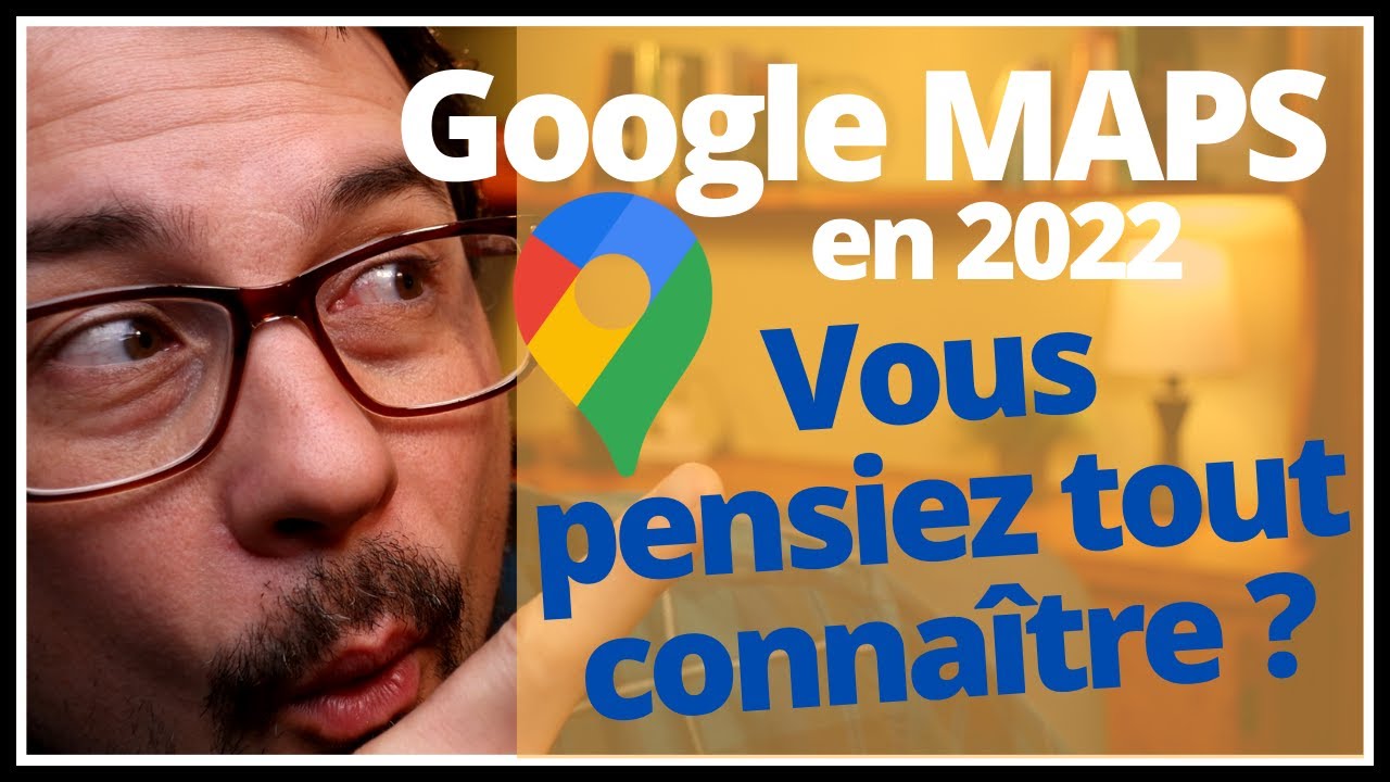 Astuces À CONNAîTRE ABSOLUMENT sur GOOGLE MAPS en 2022 ! - YouTube