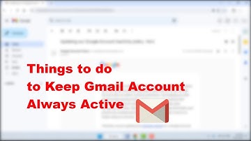 Google is Deleting Inactive Accounts: How to Know If Your Account is Active