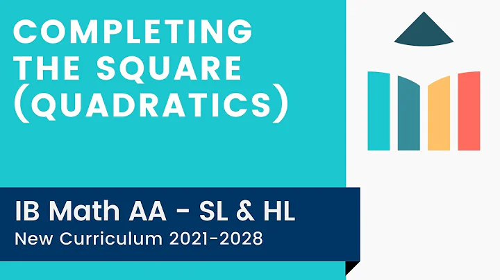 Completing the Square (Quadratics) [IB Math AA SL/HL]