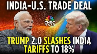 India-US Trade Deal: Trump 2.0 Slashes India Tariffs To 18% | Trump-PM Modi | India-US Ties