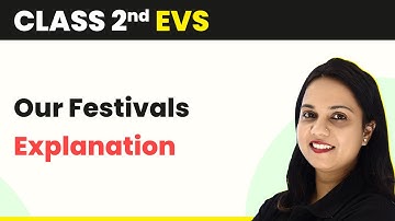 Class 2 EVS | Our Festivals - Explanation
