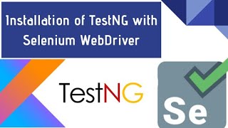 What is TestNG | Installation of TestNG with Selenium WebDriver