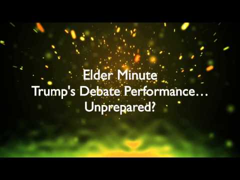 Elder Minute: Trump's Debate Performance… Unprepared?    