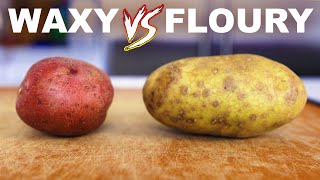 Waxy vs floury potatoes (creamy vs mealy, boiling vs baking, etc)