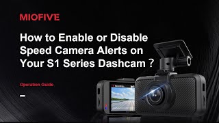 How To Enable Or Disable Speed Camera Alerts On Your Miofive Dashcam
