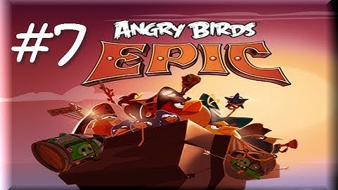 Angry Birds Epic -  Gameplay Walkthrough - Part 7 ( iPhone/iPod Touch/iPad/Android)