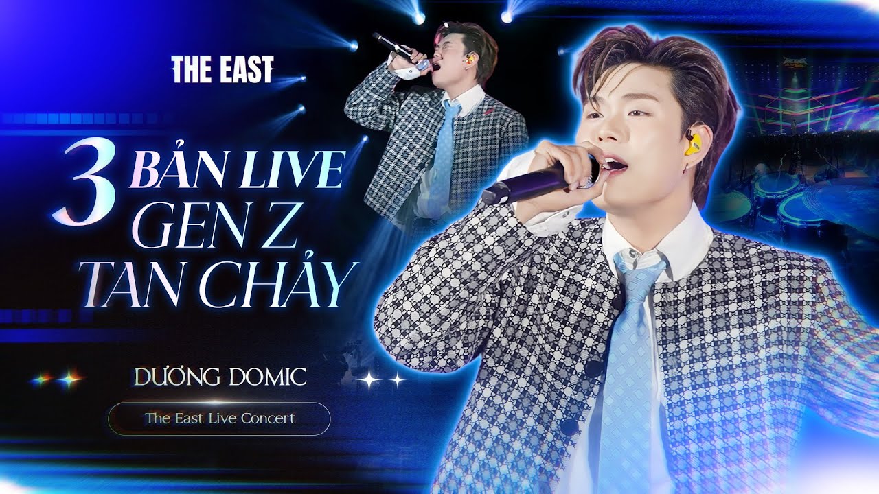Dương Domic Đốt Cháy Sân Khấu THE EAST Với 3 Bản Live Khiến Gen Z Tan Chảy Thăng Hoa Đầy Cảm Xúc