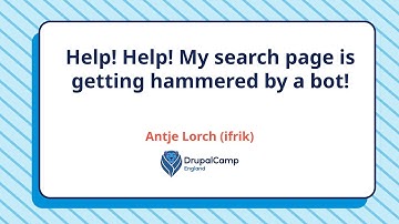 Help Help My search page is getting hammered by a bot | DrupalCamp England 2025