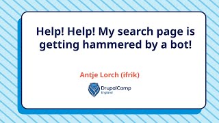Help Help My search page is getting hammered by a bot | DrupalCamp England 2025