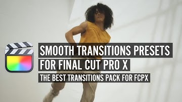 Smooth Transitions for Final Cut Pro X | Top 5 Transitions packs for FCPX