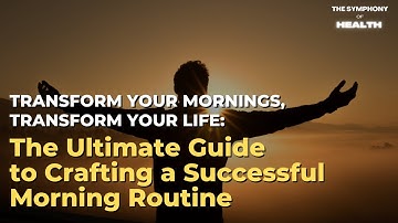 How to Create a Morning Routine That Sets You Up for Success