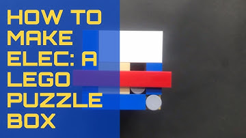 How to make ELEC: A lego puzzle box | Cread