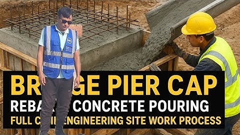 Bridge Pier Cap Rebar & Concrete Pouring | Full Civil Engineering Site Work Process