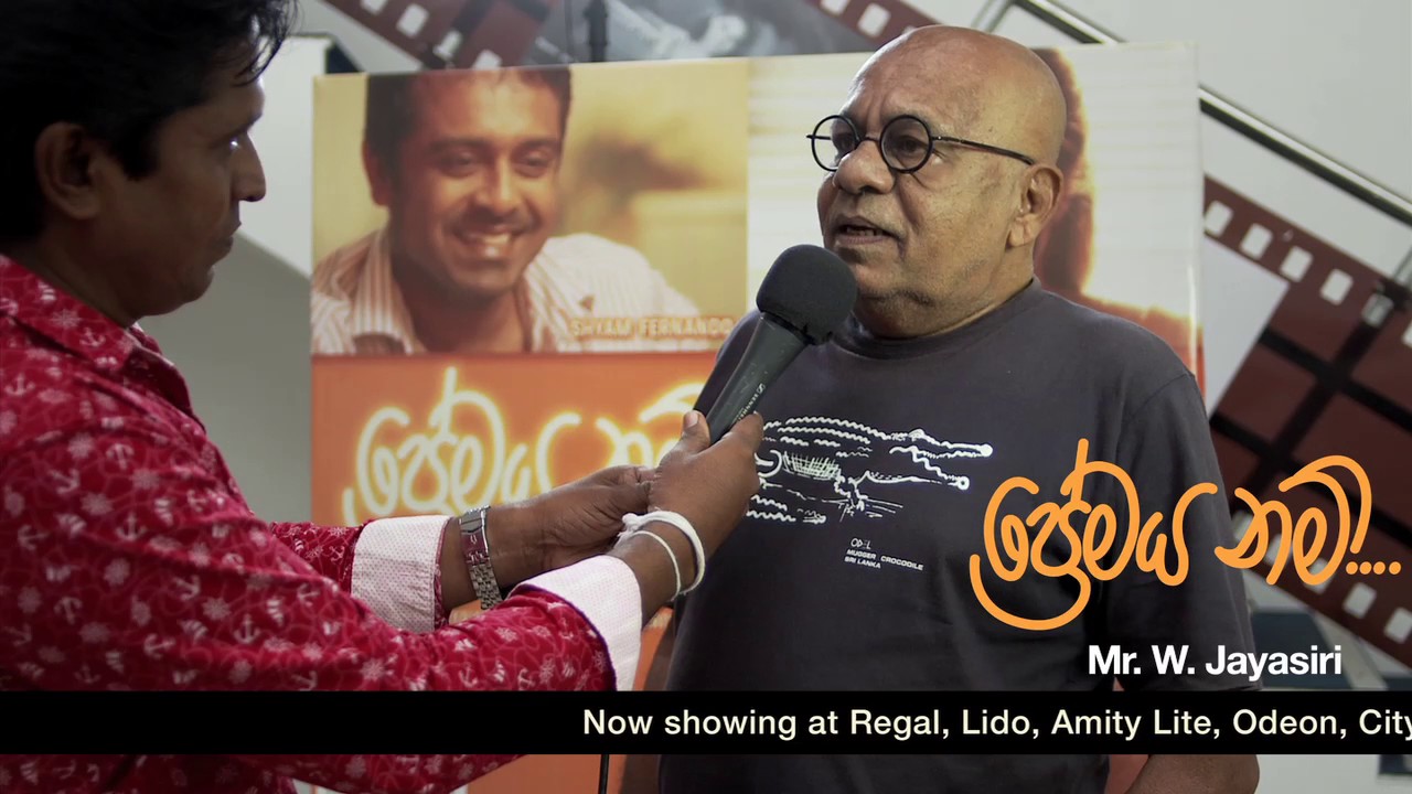 W. Jayasiri at Premaya Nam movie screening YouTube