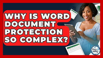 Why Is Word Document Protection So Complex? - Docs and Sheets Pro