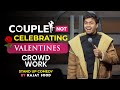 Couple not celebrating valentines  crowdwork comedy by rajat sood