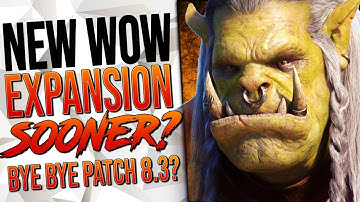 IS THIS THE END? No More Patch 8.3? NEW WoW Expansion Sooner Than YOU THINK!