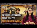 Muslim scientists that shaped the modern world